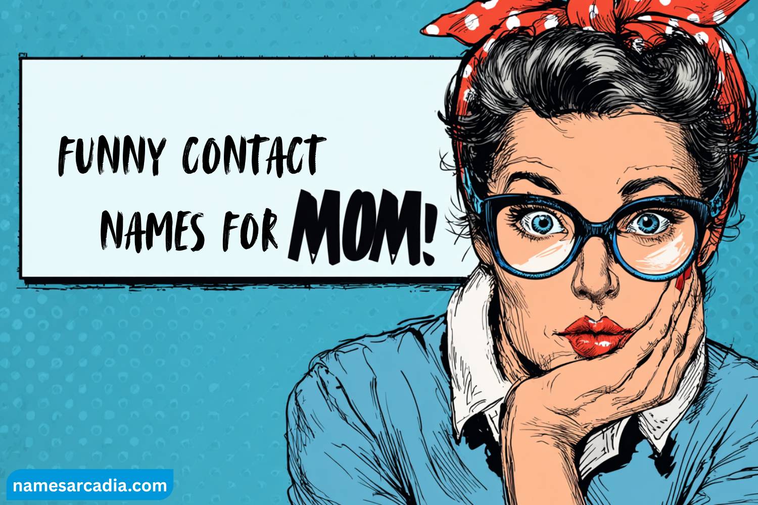 funny contact names for mom